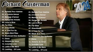 Ballade Pour Adeline  Richard Clayderman Greatest Hits Full Album 2024 🎹Classic Piano Songs 2024 [upl. by Nellek]