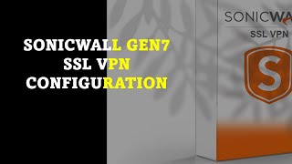 SonicWall Gen 7 Firewall NSA  SSL VPN Configuration NetExtender Client [upl. by Darrill]