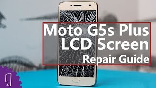 Moto G5s Plus LCD Screen Repair Guide丨Display Broken [upl. by Toback]