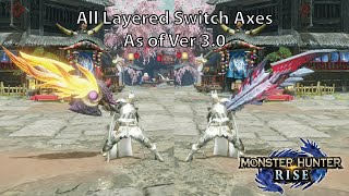 MH Rise All Layered Switch Axes As of Ver 30 [upl. by Anippesuig]