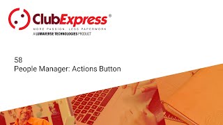 ClubExpress  58 People Manager Using the Actions Button [upl. by Aggi]