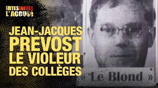 Faites Entrer lAccusé  JeanJacques Prévost le vileur des collèges [upl. by Drallim630]