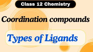 Types of ligand coordination compound class 12 [upl. by Neehar]