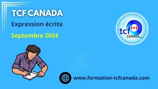 TCF Canada Septembre 2024 Combinaison 2  Expressions Écrites correction et structure [upl. by Kelleher]