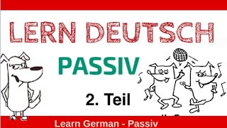 Lern Deutsch Das Passiv  Teil 2 [upl. by Lachman245]