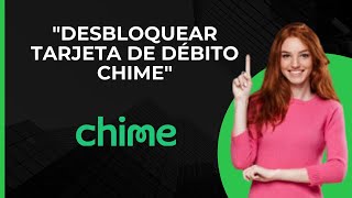 Desbloquear tarjeta de débito Chime  Solución para tarjeta Chime bloqueada  Permitir transacciones [upl. by Selohcin]