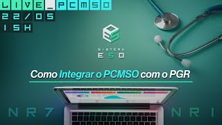 Como Integrar o PCMSO com o PGR [upl. by Napoleon]