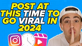 The BEST Time To Post on Instagram To Go VIRAL in 2024 not what you think [upl. by Drooff]