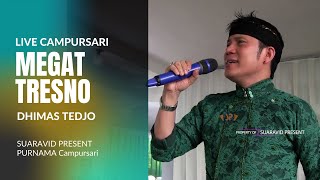 MEGAT TRESNO  DHIMAS TEDJO  PURNAMA CAMPURSARI [upl. by Winfrid707]