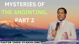 Mysteries of the Anointing Part 2  Pastor CHRIS OYAKHILOME 2024 Ph D [upl. by Nyliram]