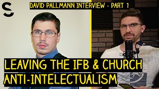 Leaving the IFB and AntiIntellectualism in the Church [upl. by Ayiotal]