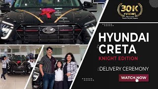 CRETA KNIGHT EDITION  CINEMATIC DELIVERY VIDEO  BANGALORE [upl. by Efal]