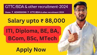 Government Jobs in GTTC BDA Recruitment 2024  Sarkari Naukari Update [upl. by Greabe]