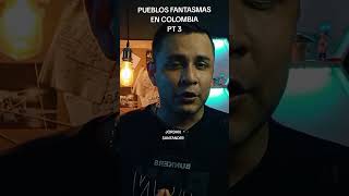 Pueblos Fantasmas en Colombia podcast paranormalpodcast viral short [upl. by Eeraj950]