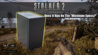 The STALKER 2 quotMinimum System Requirementsquot Gaming PC  Can It Actually Run The Game [upl. by Reagen]