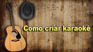 Como criar um karaokê com Karaoke vídeo Creator  2024 [upl. by Notlad77]