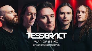 TesseracT  War Of Being  Directors Commentary [upl. by Freudberg412]