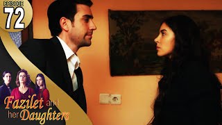 Fazilet and Her Daughters  Episode 72 English Subtitle  Fazilet Hanim ve Kizlari [upl. by Otis290]