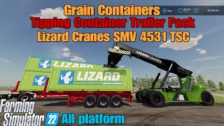 Grain Containers  Tipping Container Trailer Pack  Lizard Cranes SMV 4531 TC5 For FS22 [upl. by Noorah]