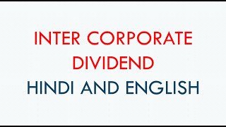 Inter corporate dividend Hindi and English [upl. by Ecirtnas]