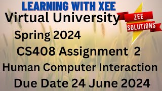 CS408 Human Computer Interaction Assignment 2 Spring 2024 Virtual University of Pakistan [upl. by Snahc]