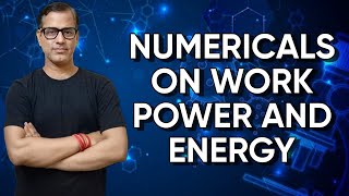 Work Power and Energy Numericals  Numericals on Work Energy and Power ICSE Class 10sirtarunrupani [upl. by Novonod231]