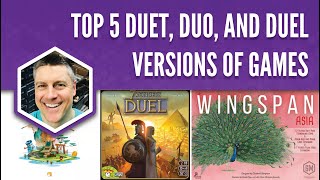 Top 5 Duet Duo and Duel Versions of Games [upl. by Dudley]