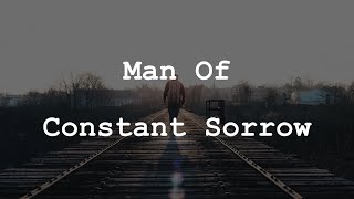 Soggy Bottom Boys  Man of Constant Sorrow Lyrics [upl. by Boswall249]