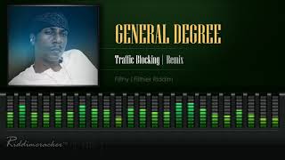 General Degree  Traffic Blocking Filthy Riddim HD [upl. by Arimihc128]