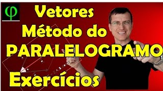 VETORES  Método do PARALELOGRAMO  Exercícios  Prof Marcelo Boaro [upl. by Rodrich244]