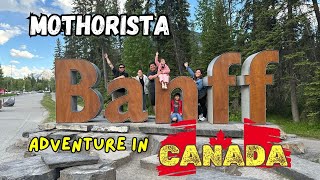 MOTHORISTA ADVENTURE IN CANADA  Banff 2024 [upl. by Roselani961]