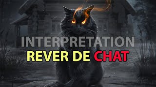 RÊVER DE CHAT  INTERPRÉTATION DES RÊVES  signification des reves  interpretation des reves [upl. by Quartana951]