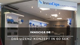 Selbst einen InnoCigsdeShop eröffnen – Das Lizenzkonzept in 60 Sek erklärt [upl. by Telrats]