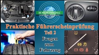 Praktische Führerscheinprüfung Teil 2  Technikfragen zum Fahrzeug  Prüfungsfahrt  Fahrprüfung [upl. by Ennirroc]