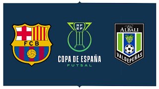 Barcelona vs Viña Albali Valdepeñas Cuartos Copa España futsal 2023 [upl. by Eirelam]