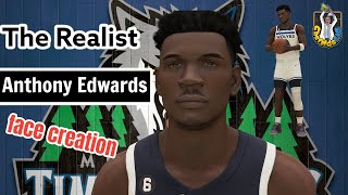 The Realist Anthony Edwards NBA 2k23 Face Creation Next Gen 🔥🔥 [upl. by Etnoval]