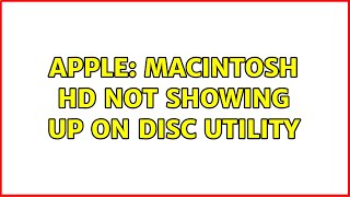 Apple Macintosh HD not showing up on disc utility [upl. by Virgina]