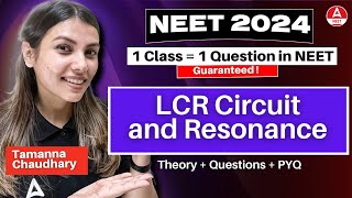 LCR Circuit and Resonance  YT Crash Course  NEET 2024  Class 12th Physics by Tamanna Chaudhary [upl. by Eibber]