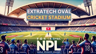 Is Extra Tech Oval Cricket Stadium The Final Choice For Npl A Massive Venue In Nepal  Playbook [upl. by Joshia54]