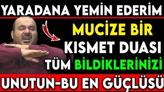 YARADANA YEMİN DERİM MUCİZE BİR KISMET DUASI  TÜM BİLDİKLERİNİZİ UNUTUN  BU EN GÜÇLÜSÜ [upl. by Gaskins]