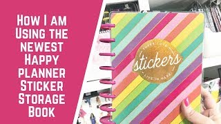 How I Am Using the Newest Happy Planner Sticker Storage Book [upl. by Yorle917]