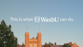 This Is What WashU Can Do  Anthem [upl. by Zullo]