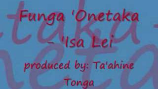 Funga Onetaka  Isa Lei [upl. by Ieppet]