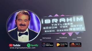 İbrahim Tatlıses  Sözüm Yok Artık Engin Özkan Remix [upl. by Rahel]