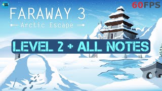 Faraway 3 Arctic Escape Level 2  All Notes iOSAndroid Walkthrough [upl. by Ratcliffe859]