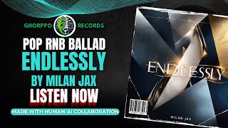 Endlessly – Milan Jax A Heartfelt Modern RampB Ballad [upl. by Aidin424]