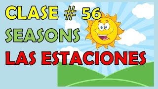 Clase 56  Las 4 Estaciones en Inglés  Seasons in English [upl. by Nathan]