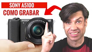 Sony A5100 Tutorial Español 😉👉PARA VIDEO ASI HAZLO [upl. by Carlie]