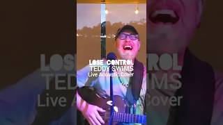 Lose Control  Live Acoustic Cover of Teddy Swims full version on my channel [upl. by Hsur660]