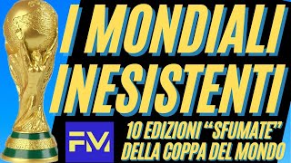 I MONDIALI inesistente 10 edizioni della Coppa del mondo sfumate [upl. by Suzan113]